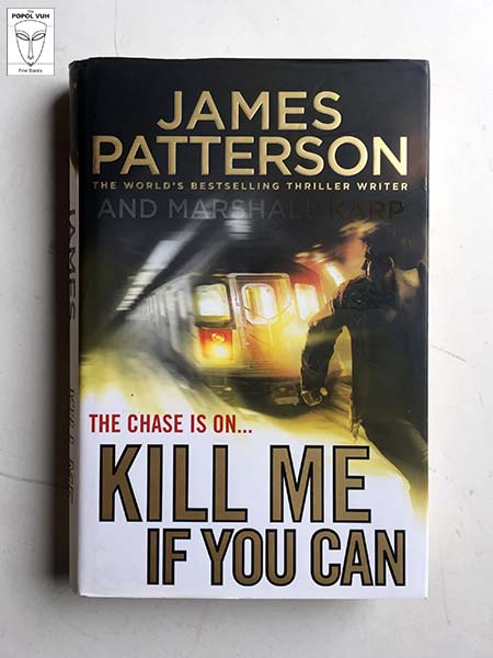 James Patterson - Kill Me If You Can